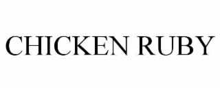CHICKEN RUBY