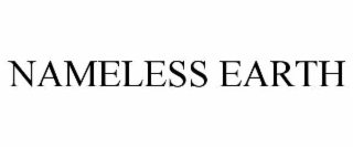 NAMELESS EARTH