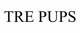 TRE PUPS