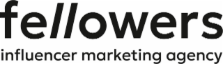 FELLOWERS INFLUENCER MARKETING AGENCY