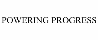 POWERING PROGRESS