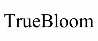 TRUEBLOOM