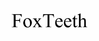 FOXTEETH