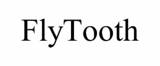 FLYTOOTH