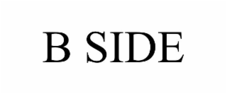 B SIDE