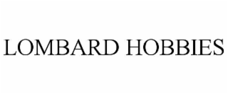 LOMBARD HOBBIES