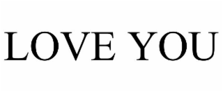 LOVE YOU