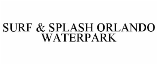 SURF & SPLASH ORLANDO WATERPARK