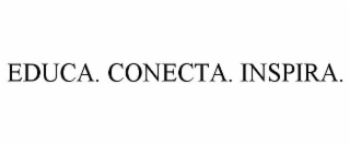 EDUCA. CONECTA. INSPIRA.