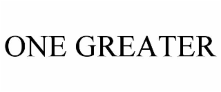ONE GREATER
