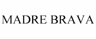 MADRE BRAVA