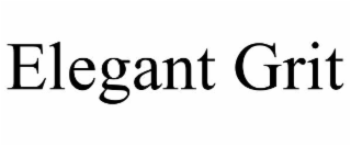 ELEGANT GRIT