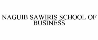 NAGUIB SAWIRIS SCHOOL OF BUSINESS