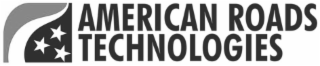 AMERICAN ROADS TECHNOLOGIES