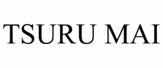 TSURU MAI
