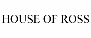HOUSE OF ROSS