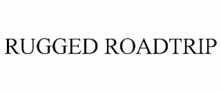 RUGGED ROADTRIP