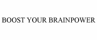 BOOST YOUR BRAINPOWER