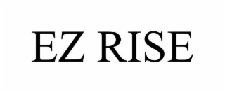 EZ RISE