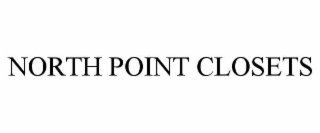 NORTH POINT CLOSETS