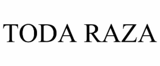 TODA RAZA