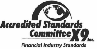 ACCREDITED STANDARDS COMMITTEE X9 INC. FINANCIAL INDUSTRY STANDARDS