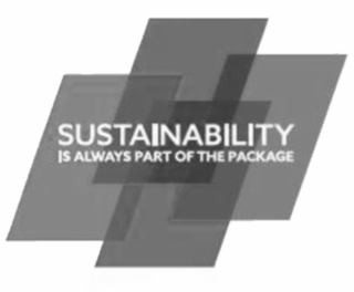 SUSTAINABILITY IS ALWAYS PART OF THE PACKAGE