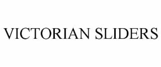 VICTORIAN SLIDERS