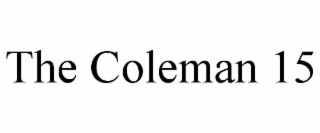 THE COLEMAN 15