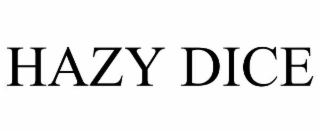 HAZY DICE