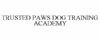 TRUSTED PAWS DOG TRAINING ACADEMY