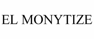 EL MONYTIZE