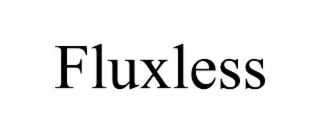 FLUXLESS