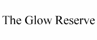 THE GLOW RESERVE
