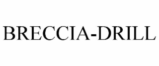 BRECCIA-DRILL