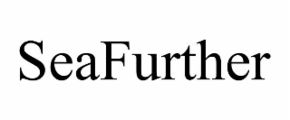 SEAFURTHER