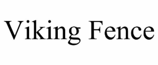 VIKING FENCE