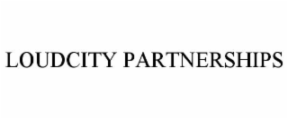 LOUDCITY PARTNERSHIPS