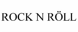 ROCK N RÖLL