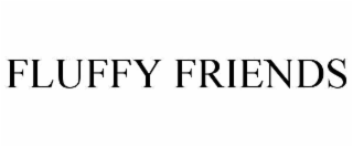 FLUFFY FRIENDS