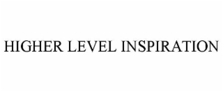 HIGHER LEVEL INSPIRATION