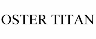 OSTER TITAN