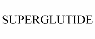 SUPERGLUTIDE