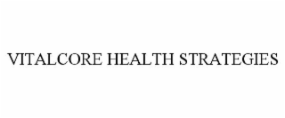 VITALCORE HEALTH STRATEGIES