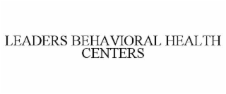 LEADERS BEHAVIORAL HEALTH CENTERS