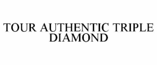 TOUR AUTHENTIC TRIPLE DIAMOND