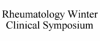 RHEUMATOLOGY WINTER CLINICAL SYMPOSIUM
