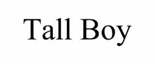 TALL BOY