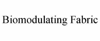 BIOMODULATING FABRIC