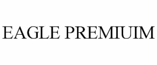 EAGLE PREMIUM